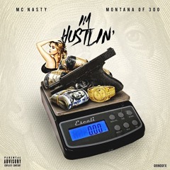 I'm Hustlin' (ft. Montana Of 300) (prod by MrDifferentTV)