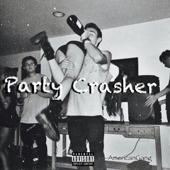 American Gang - Party Crasher