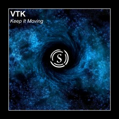 VTK - Keep It Moving (original Mix) Free Download