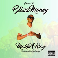 Bliz Money - Make A Way