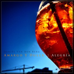 Amargo Y Dulce - Alegría | Dan Van Den Berg