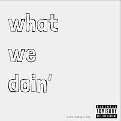 Nepo - What We Doin'