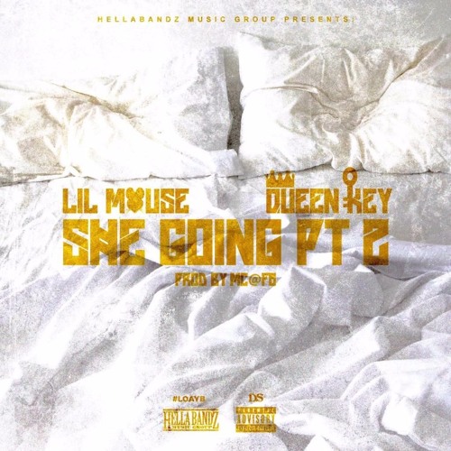 Lil Mouse x Queen Key - She Goin' Pt.2 (Produced By MC @F6)