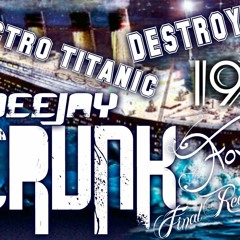 ELECTRO TITANIC DESTROYER 19 - DICHEY CRUNK FLOW - SE7EN GLM 2016