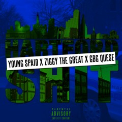 @gblockQuese X @ZiggytheGreat96 X @YoungSpaid - Hartford Shit