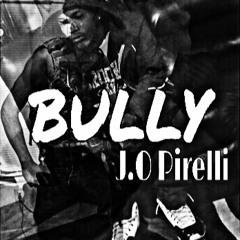 J.O Pirelli - Bully (Panda Remix Mixed)