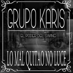 Grupo Karis - Lo Mal Quitao No Luce (2016)
