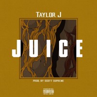 Taylor J - Juice