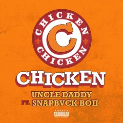 Uncle Daddy Ft. Drecooo - Chicken Chicken