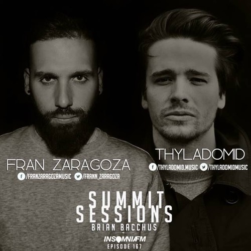 Summit Sessions 167 with Thyladomid & Fran Zaragoza