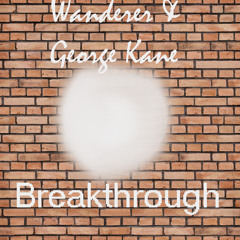 Wanderer & George Kane - Breakthrough