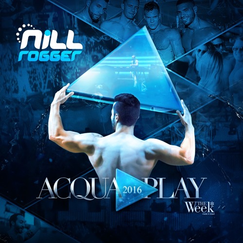 Set Nill Rogger - AcquaPlay 2016 ✽ THE WEEK ✽