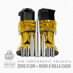 Killa Cash x OT9Beno - 2016FLOW