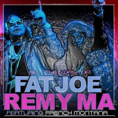 Fat Joe Ft. Remy Ma & French Montana - All The Way Up (Instrumental / Beat)