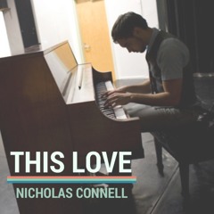 This Love (Taylor Swift Cover By Nicholas Connell)
