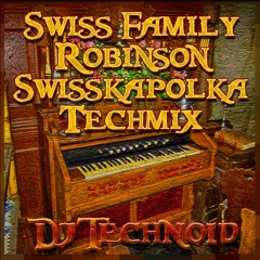 Swiss Family Robinson Swisskapolka Techmix [FREE Download]