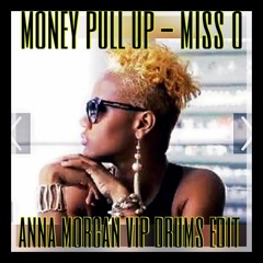Money Pullup (AnnaMorgan Drumz VIP)