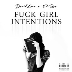 Fuck Girl Intentions (Ft. P-Roc) Prod. P-Roc