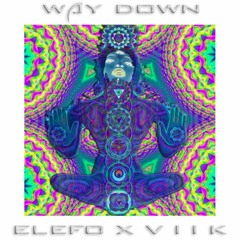 Way Down (ELEFO X VIIK)