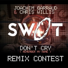 Joachim Garraud & Chris Willis - Don't Cry (Sw0t Remix)
