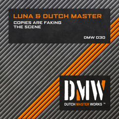 Luna & Dutch Master - The Scene [DMW 030]