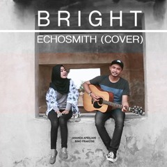 BRIGHT - ECHOSMITH (Cover By Ananda Apriliani ft Bimo Prakoso)