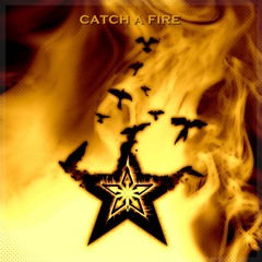 Catch A Fire