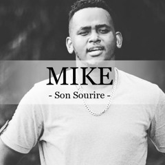 MIKE - Son Sourire _ (TEST)