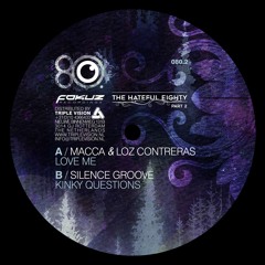 FOKUZ080.2 / Macca & Loz Contreras - Love Me / Silence Groove - Kinky Questions