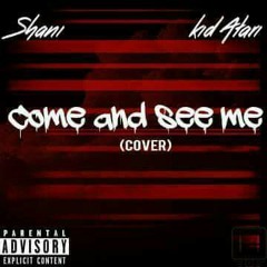 Come And See Me (Shani & Atari)