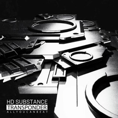 HD SUBSTANCE - Transponder EP - AYCB043 - RELEASE MAY9TH 2016