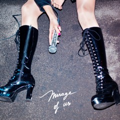 Mirage Of Us