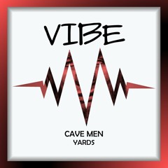 YARDS - Cave Men