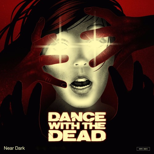 Dance WIth The Dead - Near Dark