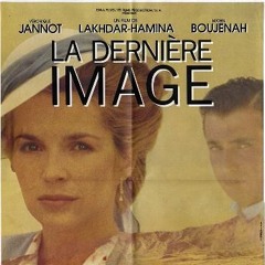 "La Dernière Image" interview de Véronique Jannot & Mohammed Lakhdar Hamina - 1986