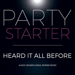 Party Starter - Heard It All Before (Audio Jacker Remix)