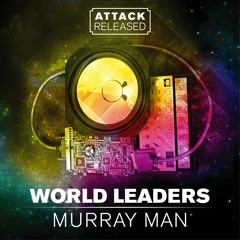 Attack Released Ft. Murray Man - World Leaders (sample)