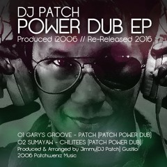 01 GARY'S GROOVE (PATCH POWER DUB RE-RELEASED)