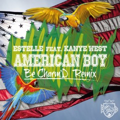 Estelle Feat. Kanye West - American Boy (Be Charm'D Remix)