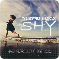 The Distance & Riddick - Shy (Mad Morello & Igi Remix)