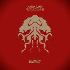 Matan Caspi - Fragile Sunrise (Bonzai Progressive)