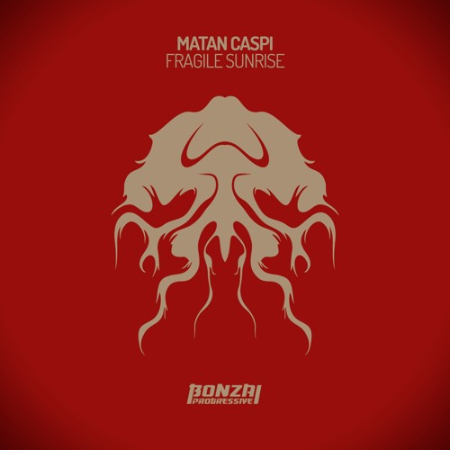 Matan Caspi - Fragile Sunrise (Bonzai Progressive)