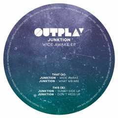 PREMIERE : Junktion - Don't Mess Up [OUTPLAY]