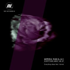 Mircea Ivan & A++ - Kernel - Night Light Records