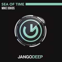 Mike Dokos - Sea Of Time (Radio Mix) - Jango Deep