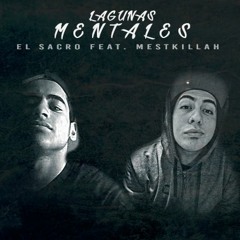 Elsacro Ft. Mestkillah - Lagunas Mentales (2016)