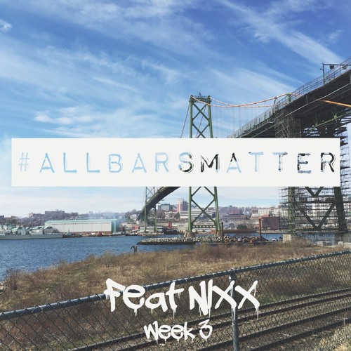 All The Way Up (#AllBarsMatter Week 3) Feat. Nixx