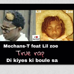 Mechans-T ft Lil Zoe - True Rap