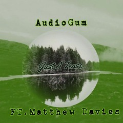 Just A Tease - Mojoe Ft. Matthew Davies (Vocals - Dada Shiva & Matt Davies)
