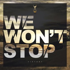 Viktory - We Won't Stop